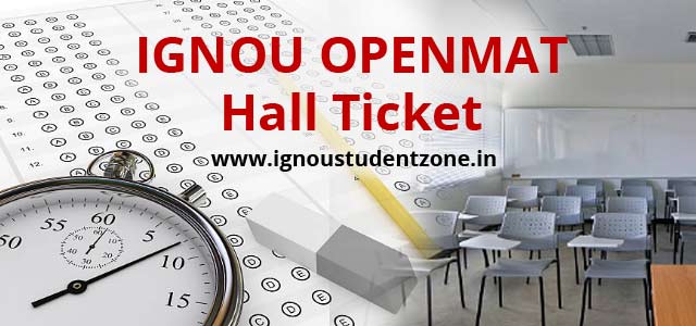 Ignou Openmat hall ticket / admit card