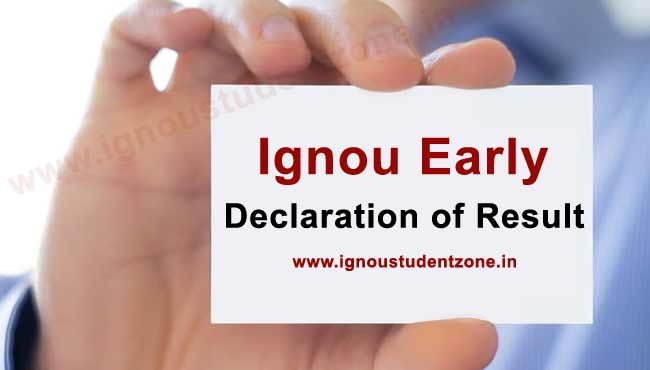 Ignou Early Declaration result June & December