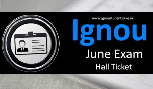 Ignou hall ticket June 2017