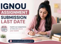 IGNOU assignment submission last date guide for students handwritten assignment submission