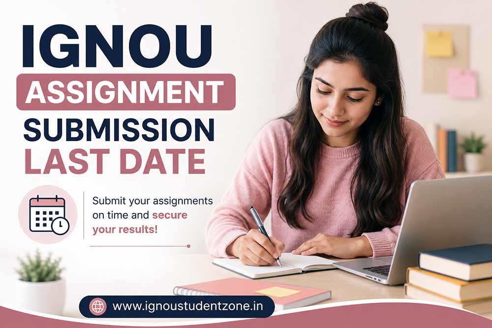 IGNOU assignment submission last date guide for students handwritten assignment submission