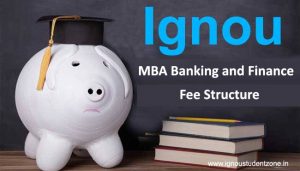 Ignou MBA Banking and Finance fee structure