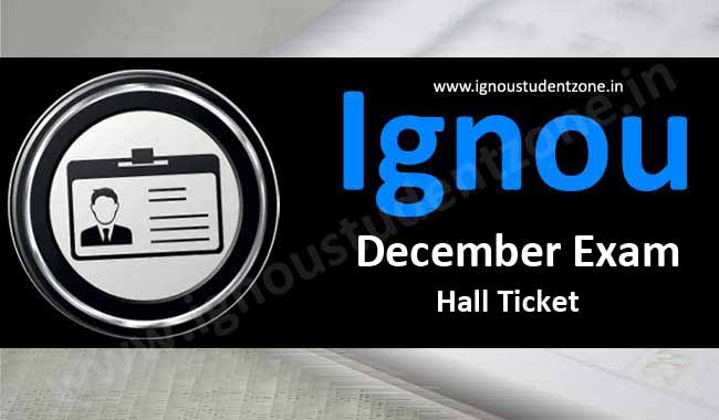 Ignou Hall Ticket Dec 2017