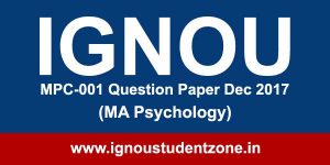 Ignou MPC 001 question paper (MA Psychology)