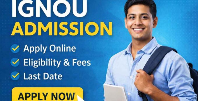 IGNOU admission apply online guide with eligibility, fees and last date details