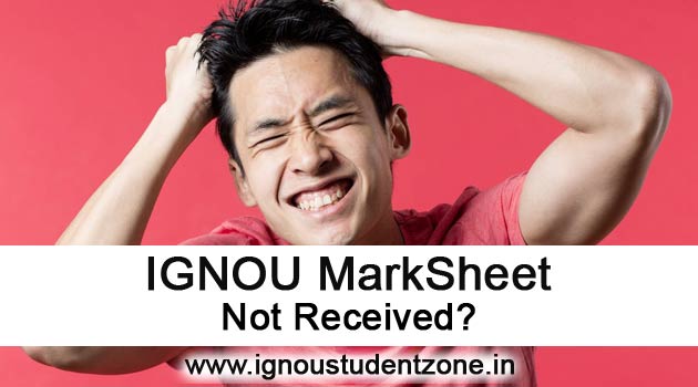 IGNOU Markshet not received