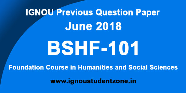 BSHF 101 question paper June 2018 IGNOU