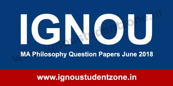 IGNOU MA Philosophy June 2018 question papers