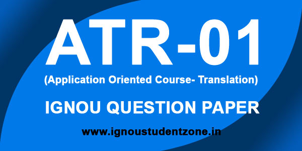 ATR 1 Question Paper IGNOU Previous Years