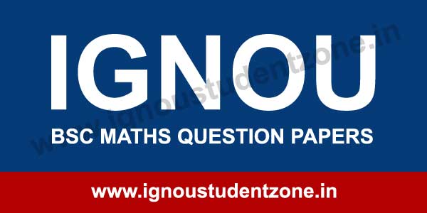 IGNOU B.Sc. Maths Question Papers