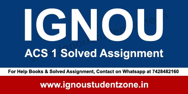 IGNOU ACS 1 Solved Assignment 2018-19