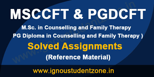 IGNOU MSCCFT Solved Assignments & IGNOU PGDCFT Solved Assignments