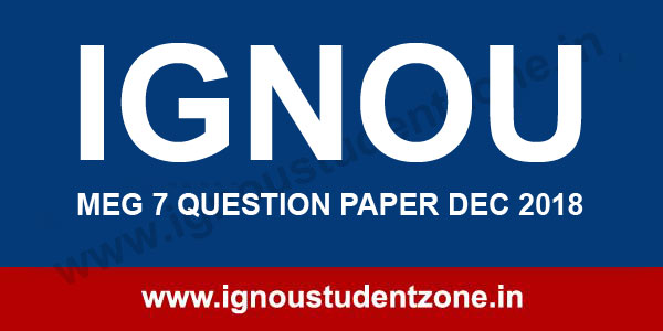 IGNOU MEG 7 Question Paper Dec 2018