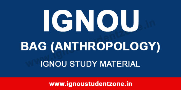 IGNOU BA Anthropology Study Material (BAG)