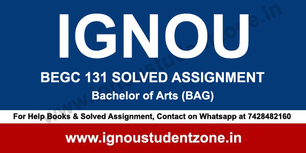 IGNOU BEGC 131 Solved Assignment