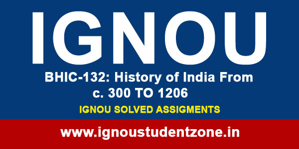 IGNOU BHIC 132 Solved Assignment