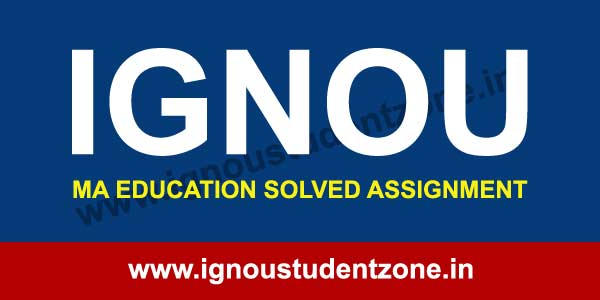 IGNOU MA Education Solved Assignment