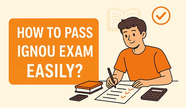 how to pass ignou exam easily- check out complete guide
