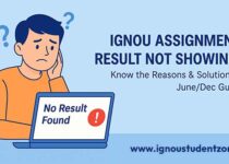 IGNOU Assignment result not showing