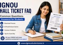 IGNOU hall ticket FAQ download admit card not showing exam guide for students