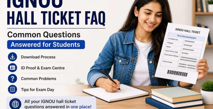 IGNOU hall ticket FAQ download admit card not showing exam guide for students