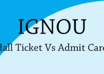IGNOU hall ticket vs admit card