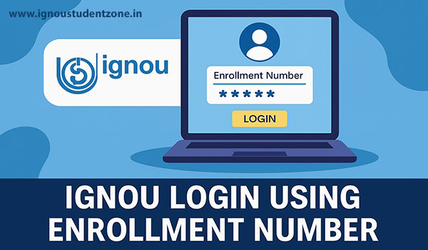 IGNOU Login Using Enrollment Number