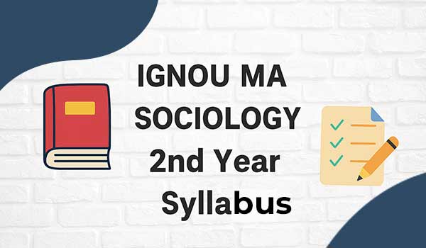 IGNOU MA Sociology 2nd year Syllabus