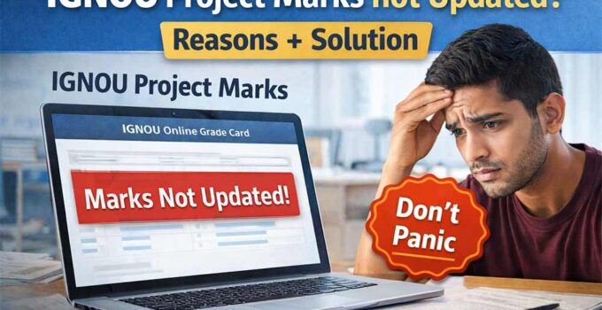 IGNOU project marks not updated issue with reasons and solution guide
