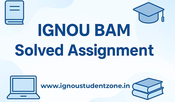 IGNOU BAM Solved Assignment
