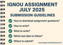 Image showing IGNOU assignment submission guidelines for July 2025, including instructions on formatting, submission process and important deadlines.