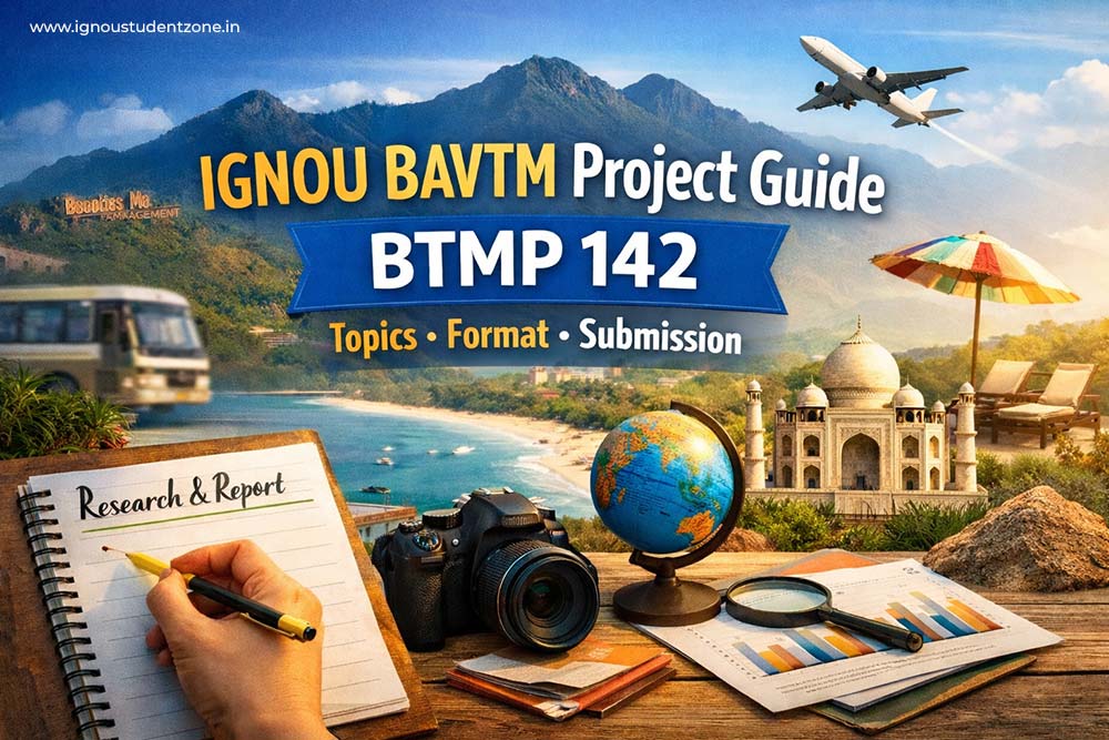 IGNOU BAVTM project guide BTMP 142