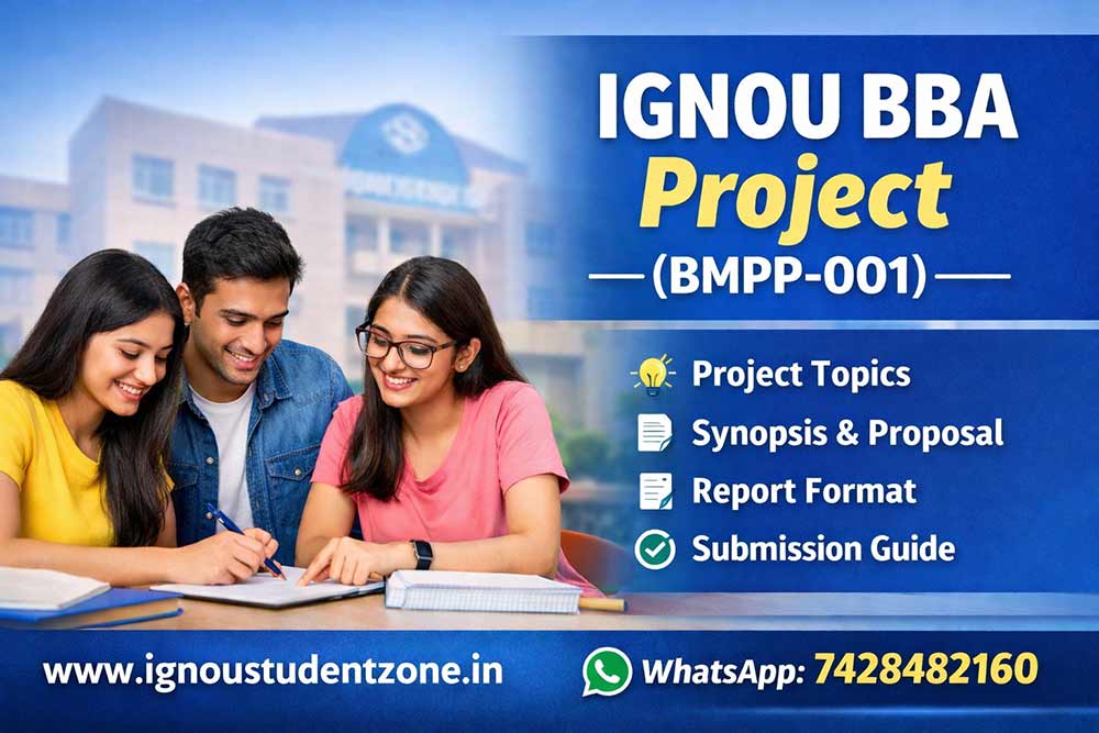 IGNOU BBA Project (BMPP-001) - Complete guide, synopsis, report, topics,help