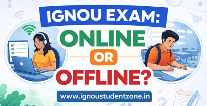 IGNOU exam online or offline mode explained with comparison