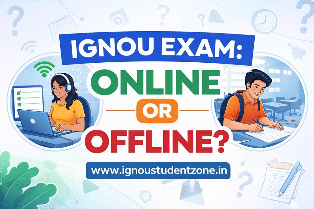 IGNOU exam online or offline mode explained with comparison