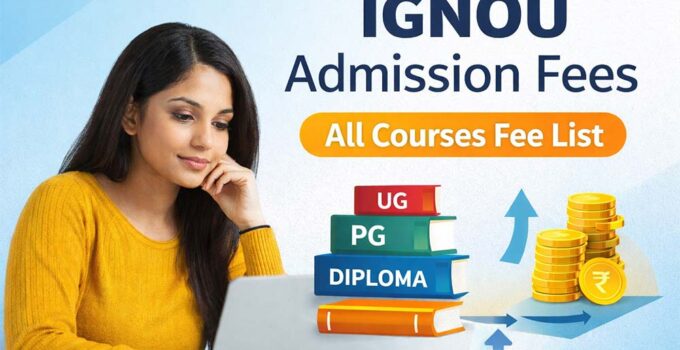 IGNOU admission fees complete fee structure for all courses UG PG diploma certificate